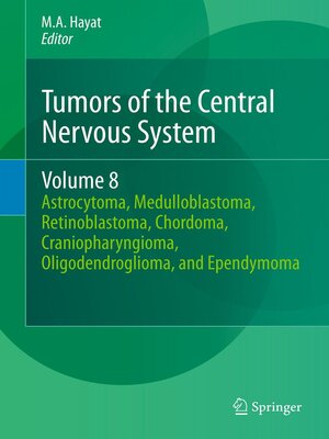 cover image of Tumors of the Central Nervous System, Volume 8
